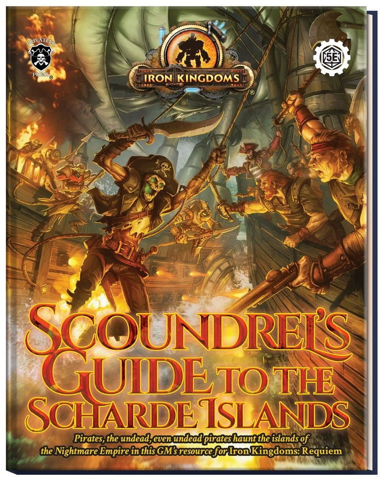 Iron Kingdoms: Requiem Expansion Book: Scoundrel's Guide to the Scharde Islands